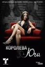  Королева Юга смотреть онлайн сериал 1 сезон 