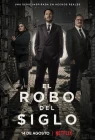  Ограбление века El robo del siglo смотреть онлайн сериал 1 сезон 
