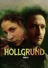  Хёльгрунд Hoellgrund смотреть онлайн сериал 1 сезон 