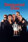  Дезорганизованная преступность смотреть онлайн (1989) 